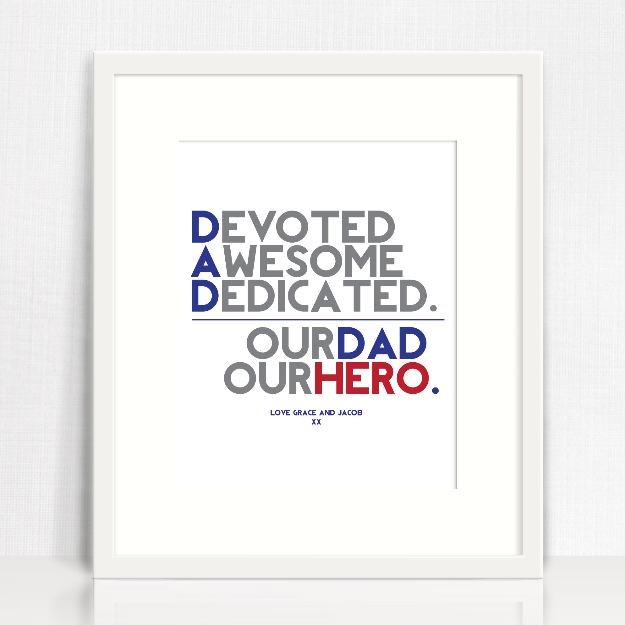 Our Dad Our Hero Print