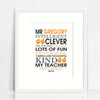 My Teacher Print (various colours)